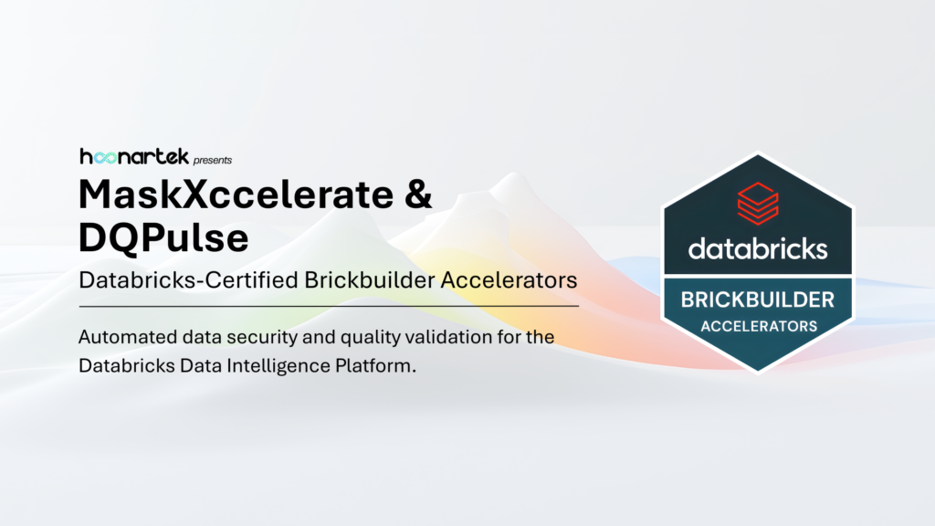 Hoonartek Launches Databricks Certified Brickbuilder Accelerators for Enterprise Data Security and Quality